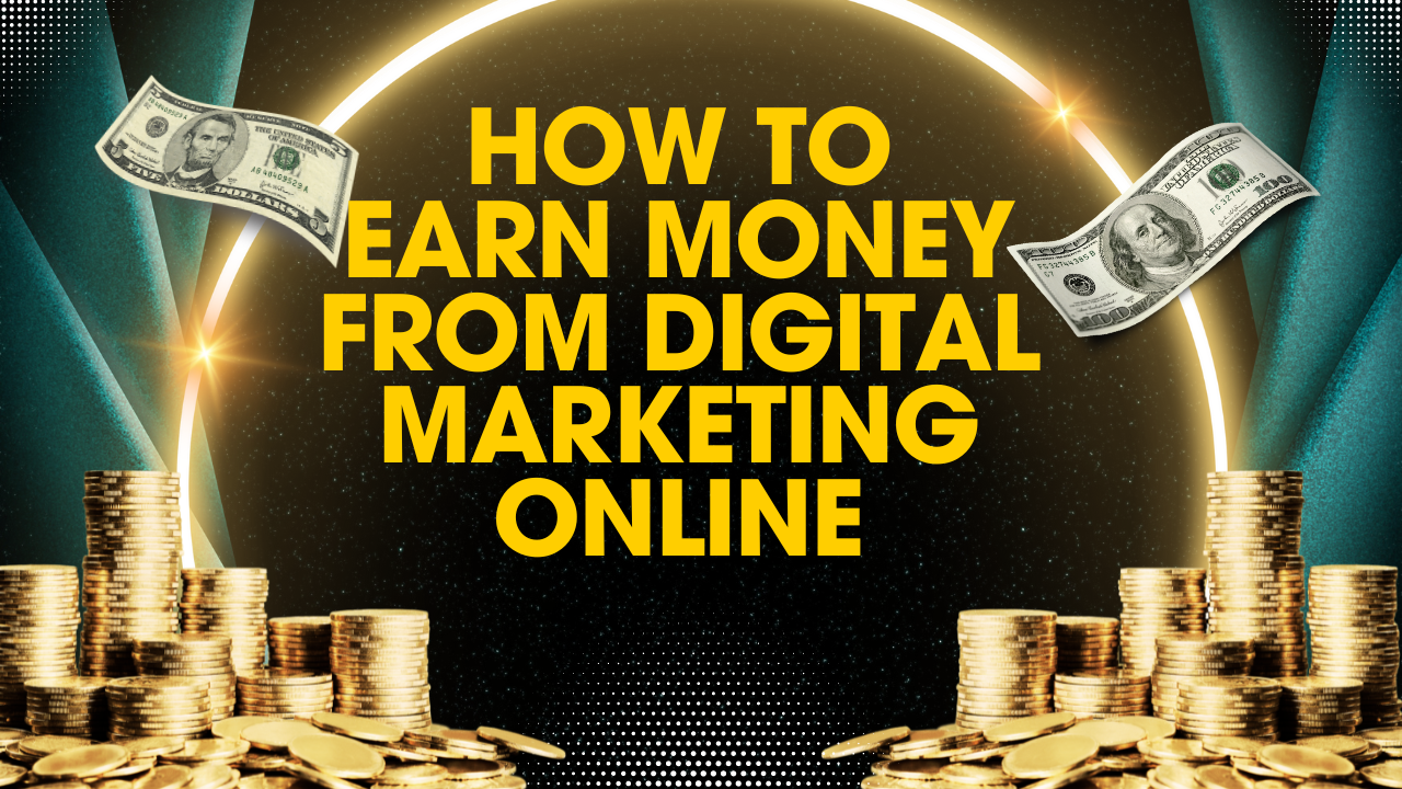 Can I earn money from digital marketing online